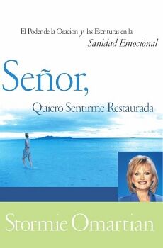 SE�OR, QUIERO SENTIRME RESTAURADA