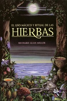 EL USO MGICO Y RITUAL DE LAS HIERBAS