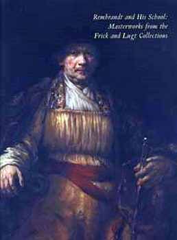 REMBRANDT AND HIS SCHOOL (MASTERWORKS)