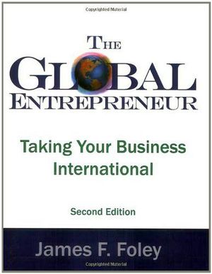 THE GLOBAL ENTREPENEUR TAKING YOURD BUSINESS INTERNATIONAL
