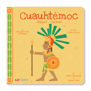 CUAUHTMOC -SHAPES/FORMAS-/A BULINGUAL BOOK OF SHAPES- (CARTONE)