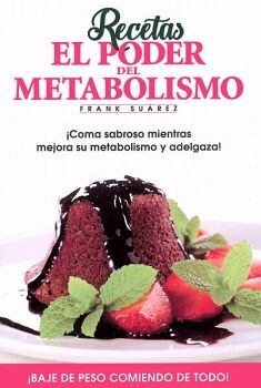 RECETAS. EL PODER DEL METABOLISMO