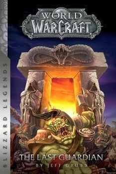 WORLD WARCRAFT: THE LAST GUARDIAN