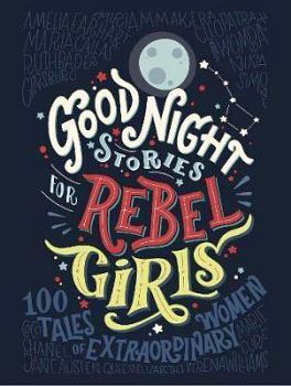 GOOD NIGHT STORIES FOR REBEL GIRLS VOL 1