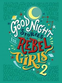 GOOD NIGHT STORIES FOR REBEL GIRLS VOL 2