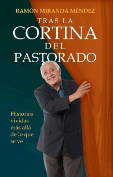 TRAS LA CORTINA DEL PASTORADO - RAMON MIRANDA