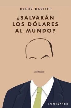 SALVAR�N LOS D�LARES AL MUNDO?