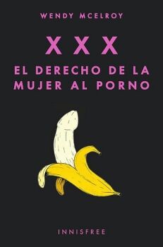 XXX. EL DERECHO DE LA MUJER AL PORNO