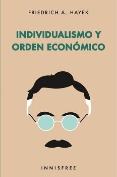 INDIVIDUALISMO Y ORDEN ECON�MICO