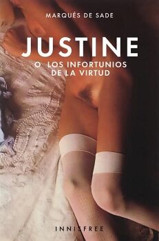 JUSTINE O LOS INFORTUNIOS DE LA VIRTUD
