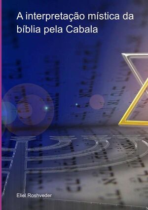 A INTERPRETAO MSTICA DA BBLIA PELA CABALA