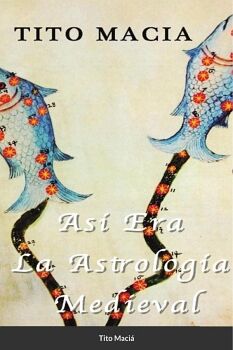 AS� ERA LA ASTROLOG�A MEDIEVAL