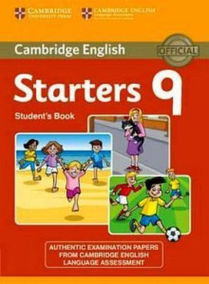 CAMBRIDGE YOUNG LEARNERS ENGLISH TEST STARTERS 9 STUDENT'S BK