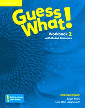 GUESS WHAT! 2 WORKBOOK W/ONLINE RESOURCES