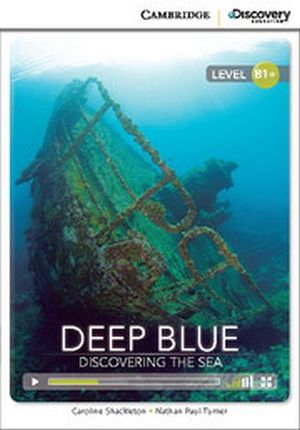 DEEP BLUE: DISCOVERING THE SEA BOOK W/ONLINE ACCESS