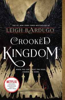SIX OF CROW # 2: CROOKED KINGDOM A SEQUEL TO SIX OF CROWS