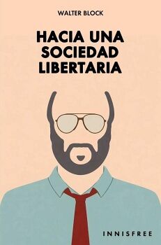 HACIA UNA SOCIEDAD LIBERTARIA