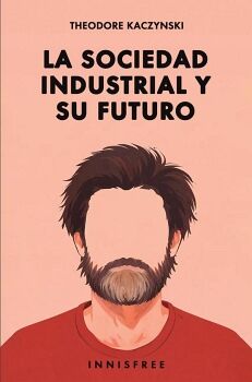 LA SOCIEDAD INDUSTRIAL Y SU FUTURO