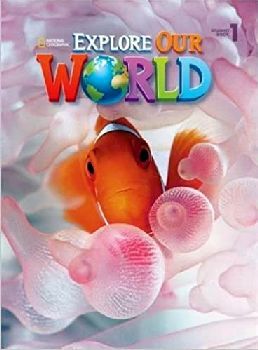 EXPLORE OUR WORLD 1 STUDENT BOOK