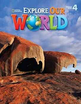 EXPLORE OUR WORLD 4 STUDENT BOOK