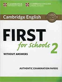 CAMBRIDGE ENGLISH FIRST FOR SCHOOLS 2 STUDENT'S BOOK