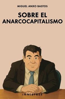 SOBRE EL ANARCOCAPITALISMO (EDICIN GHIBILI)
