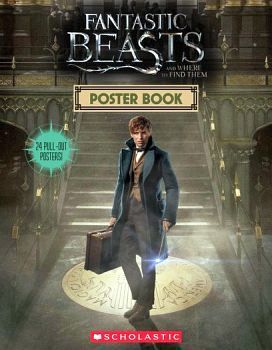 FANTASTIC BEASTS AND WHERE TO FIND THEM: POSTER BOOK