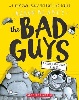 THE BAD GUYS # 5: IN INTERGALACTIC GAS
