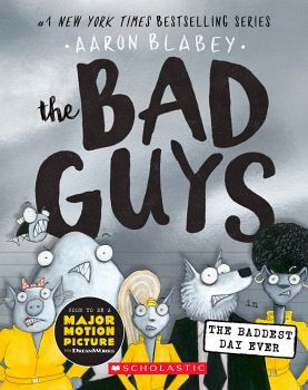THE BAD GUYS IN THE BADDEST DAY EVER VOL.10