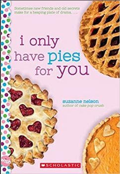 I ONLY HAVE PIES FOR YOU: A WISH NOVEL