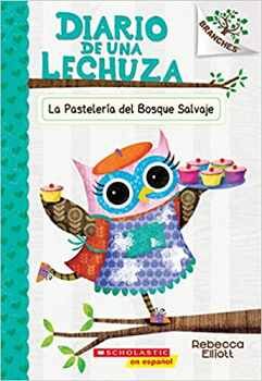 DIARIO DE UNA LECHUZA # 7 LA PASTELERIA DEL BOSQUE SALVAJE