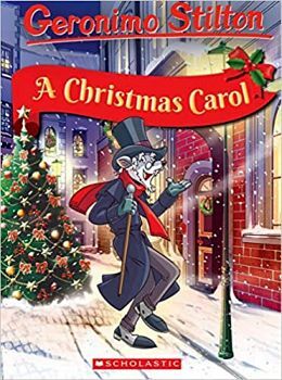GERONIMO STILTON RETELLS THE CLASSICS: A CHRISTMAS CAROL