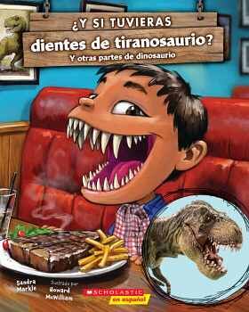 Y SI TUVIERAS DIENTES DE TIRANOSAURIO?