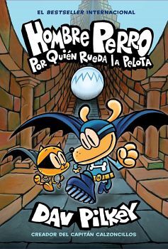 HOMBRE PERRO # 7: POR QUIEN RUEDA LA PELOTA