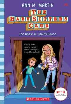 THE BABY SITTER CLUB 9: THE GHOST AT DAWN'S HOUSE