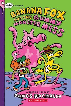 BANANA FOX AND THE GUMMY MONSTER MESS