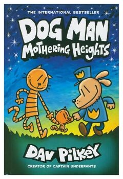 DOG MAN: MOTHERING HEIGHTS