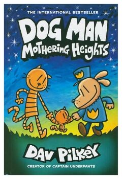 DOG MAN: MOTHERING HEIGHTS