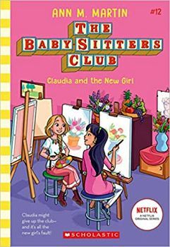 THE BABY SITTERS CLUB # 12: CLAUDIA AND THE NEW GIRL