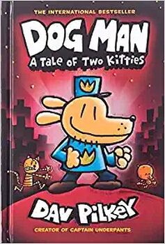 DOG MAN # 3: A TALE OF TWO KITTIES -A GRAPHIC NOVEL-