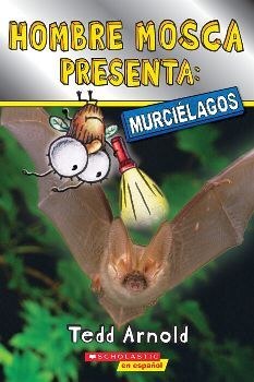 HOMBRE MOSCA PRESENTA: MURCILAGOS