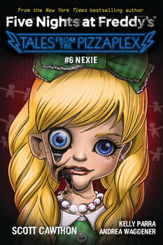 FIVE NIGHTS AT FREDDY'S TALES FROM THE PIZZAPLEX #6 NEXIE