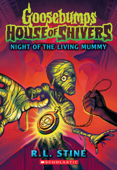 GOOSEBUMPS -HOUSE OF SHIVERS/NIGHT OF THE LIVING MUMMY-