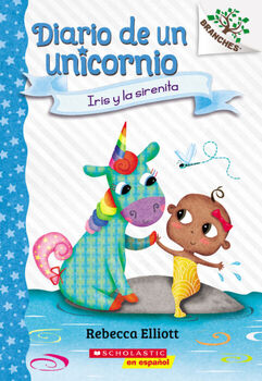 DIARIO DE UN UNICORNIO #5: -IRIS Y LA SIRENITA-