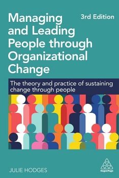 MANAGING AND LEADING PEOPLE THROUGH ORGANIZATIONAL CHANGE