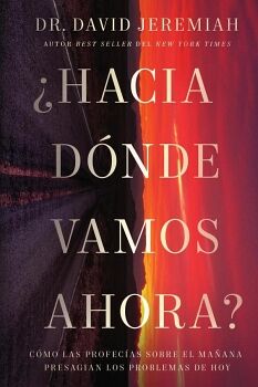 �HACIA D�NDE VAMOS AHORA?