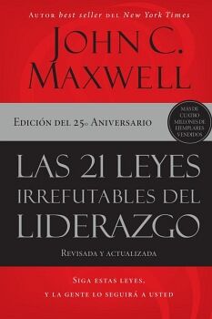 LAS 21 LEYES IRREFUTABLES DEL LIDERAZGO
