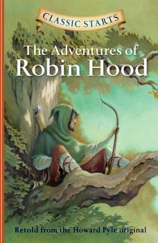 CLASSIC STARTS: THE ADVENTURES OF ROBIN HOOD