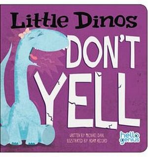 LITTLE DINOS DON'T YELL