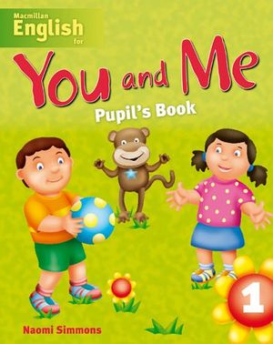 YOU AND ME 1 PUPIL'S BOOK